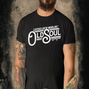 Official Living In The New World With An Old Soul It’s A Damn Shame T-shirt