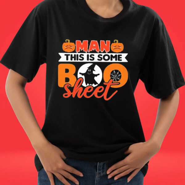 Official Man This Is Some Boo Sheet Ghost And Pumpkins T-shirts