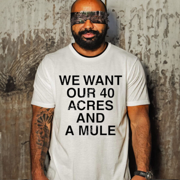 Official Michael Jordan We Want Our 40 Acres And A Mule Shirt