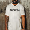 Official My boyfriend is hotter than yours T-shirt