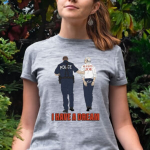 Official Police Sleepy Joe I Have A Dream Hot Shirt