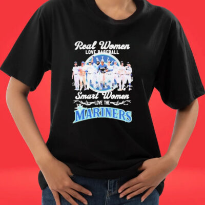 Official Real women love baseball smart women love the mariners team shirt