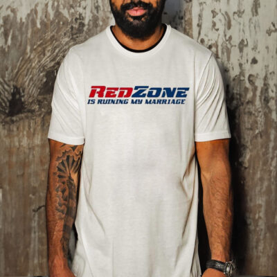 Official Red Zone Is Ruining My Marriage Shirt