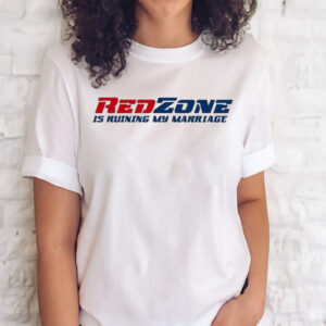 Official Red Zone Is Ruining My Marriage T-Shirt