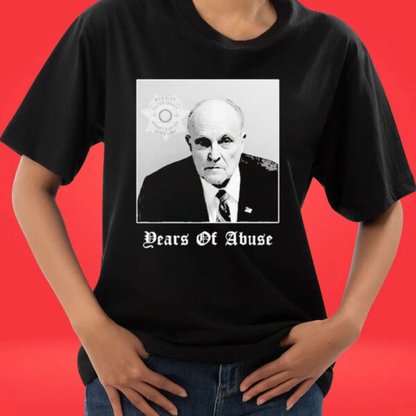 Official Rudy Giuliani Years Of Abuse T-Shirt