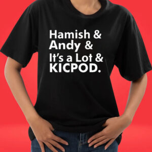 Official Seb rennie hamish and andy and it’s a lot kicpod shirt