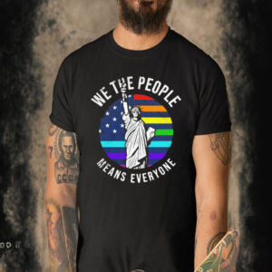 Official Statue Of Liberty We The People Means Everyone American Flag T-shirt