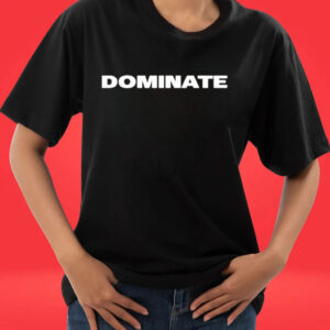 Official Team Dominator Dominate T-Shirt