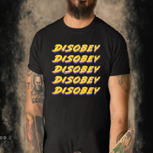 Official The Pholosopher Disobey Disobey Disobey Disobey Disobey Shirt