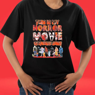 Official This Is My Horror Movie Shirt Watching Halloween Movie Characters Group 2023 Season T-Shirt