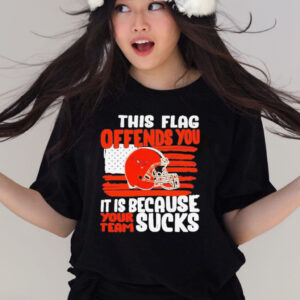 Official This flag offends you it is because your team sucks T-shirt