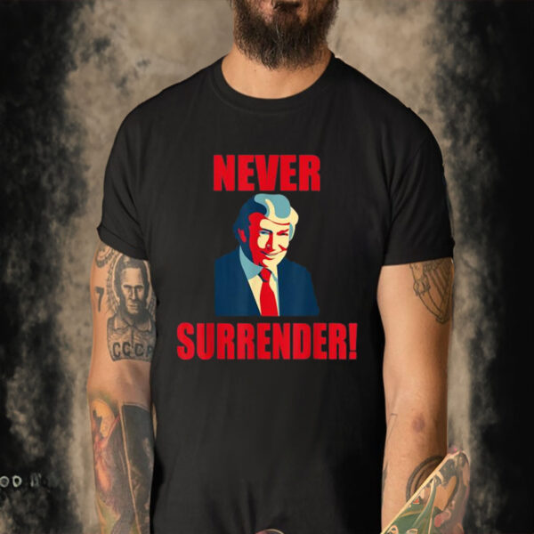 Official Trump 2024 Never Surrender T-Shirt