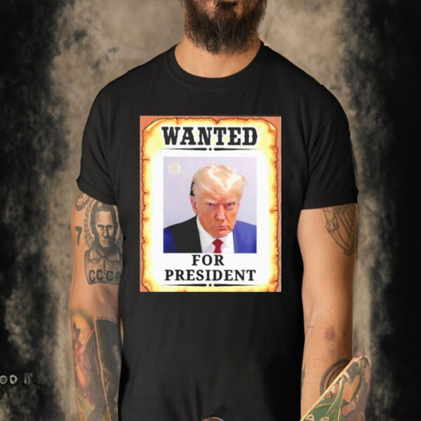 Official Wanted Donald Trump For President Mug Shot Republican President Maga 2024 T-shirt