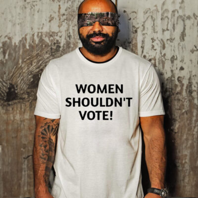 Official Women Shouldn’t Vote T-Shirt