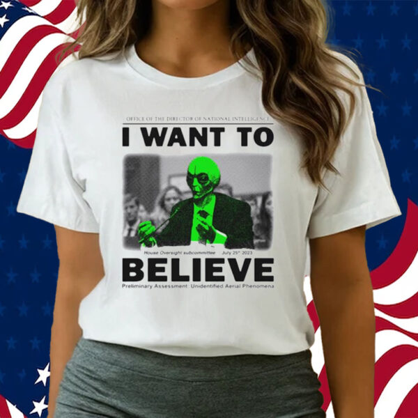 Official i Want To Believe Preliminary Assessment Unidentified Aerial Phenomena T-shirts