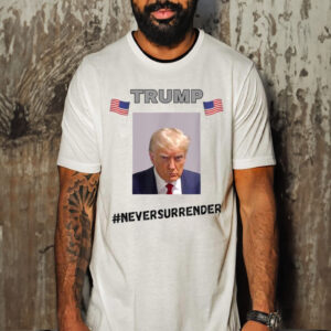 Official never Surrender Trump T-Shirt