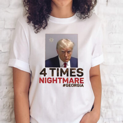 Official official Trump Mug Shot 4 Times Nightmare Pre-order T-shirts