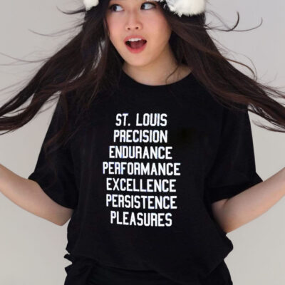 Official st. Louis Cardinals Precision Endurance Performance Excellence Persistence Pleasures Shirt