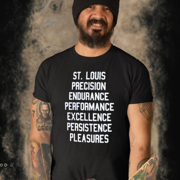 Official st. Louis Cardinals Precision Endurance Performance Excellence Persistence Pleasures T-Shirt