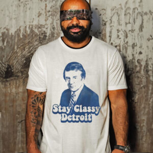 Official stay classy Detroit Bill Bonds shirt