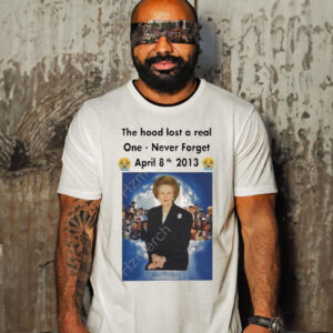 Official the Hood Lost A Real One Never Forget April 8th 2013 Shirt