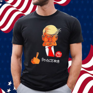 Official trump Fuck Mugshot P01135809 T-Shirt