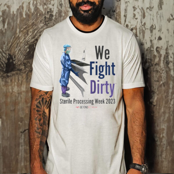 Official we Fight Dirty Sterile Processing Week 2023 Raglan Baseball Shirt