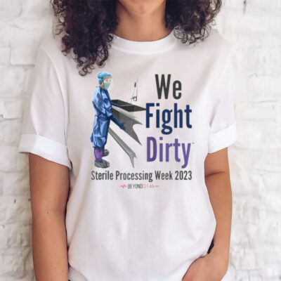 Official we Fight Dirty Sterile Processing Week 2023 Raglan Baseball Shirts