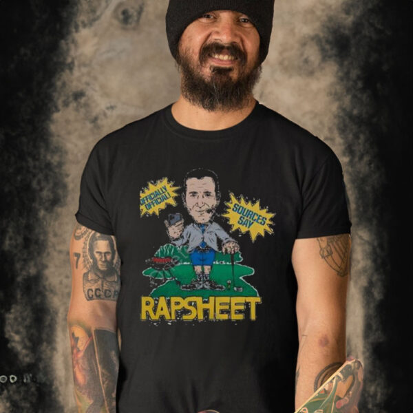 Officially Official Sources Say Rapsheet Shirt