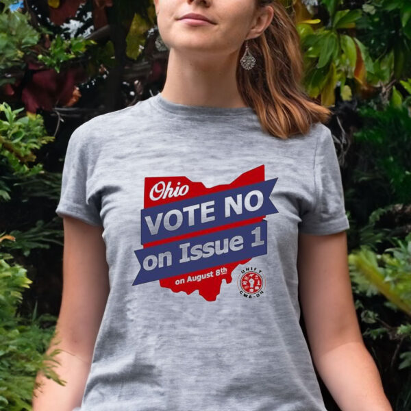 Ohio vote no on issue 1 on august 8th tee shirt