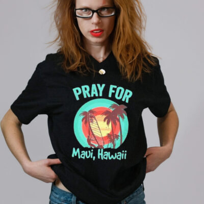 Pray for Maui Hawaii lahaina strong t-shirt