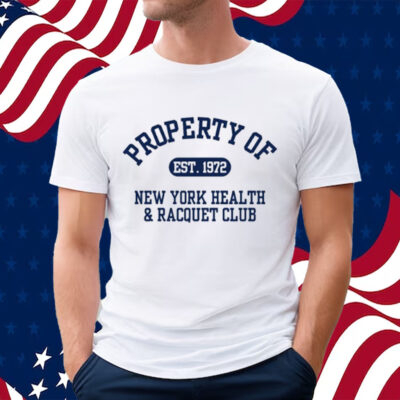 Property Of Est 1972 New York Health & Racquet Club T-Shirt