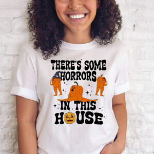 Pumpkins There’s Some Horrors In This House Halloween T-shirt