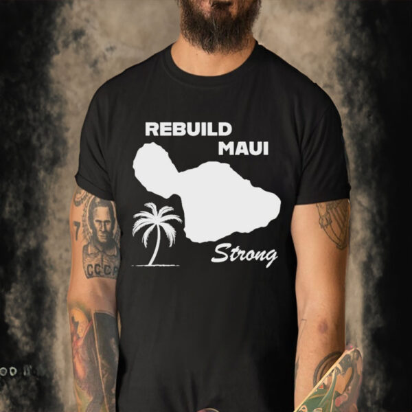 Rebuild Maui Strong T-Shirt