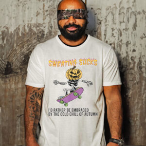 SWEATING SUCKS SKELETON PUMPKIN HEAD HALLOWEEN SHIRT