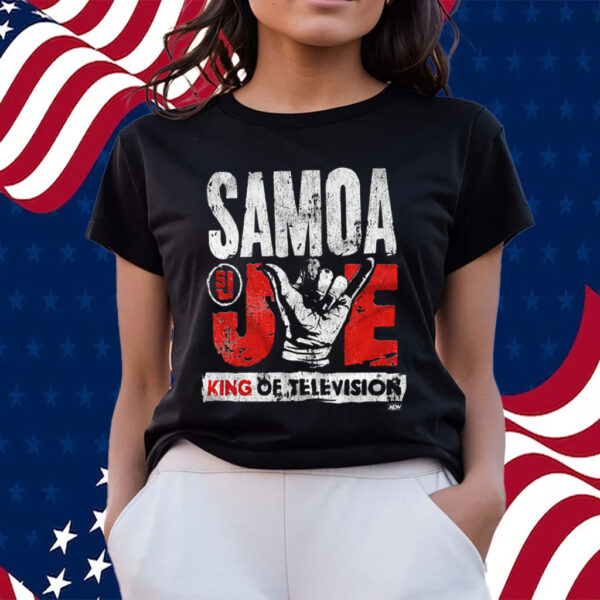 Samoa Joe King Of Television Shirts