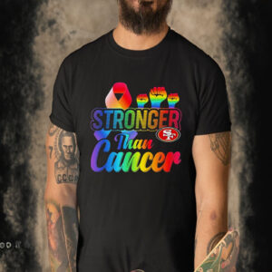 San Francisco 49ers Stronger Than Cancer NFL 2023 Shirt