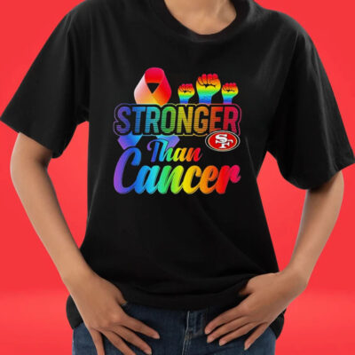 San Francisco 49ers Stronger Than Cancer NFL 2023 Tee Shirt