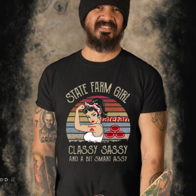 State Farm Girl Classy Sassy And A Bit Smart Assy Vintage Shirt