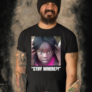 Stiff Where-Unisex T-Shirt