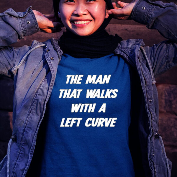 The Man That Walks With A Left Curve Tee Shirt