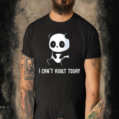 Trisha Hershberger Panda I Can’t Adult Today Cute New T-Shirt