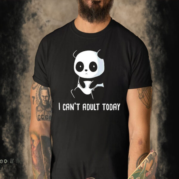 Trisha Hershberger Panda I Can’t Adult Today Cute New T-Shirt