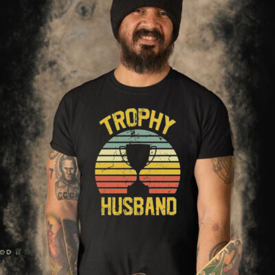 Trophy Husband Fathers Day T-Shirt