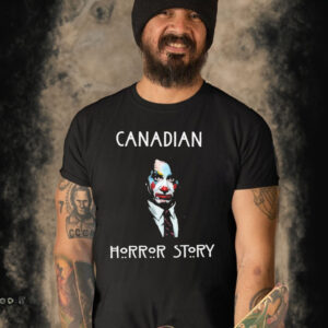 Trudeau Joker Canadian Horror Story T-shirt