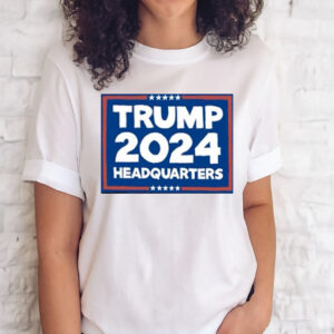 Trump 2024 Headquarters Tee Shirt