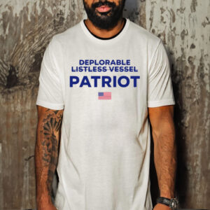 Trump Make American Great Again 2024 Deplorable Listless Vessel Patriot Shirt-Unisex T-Shirt