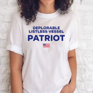 Trump Make American Great Again 2024 Deplorable Listless Vessel Patriot T-Shirt