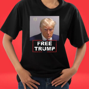 Trump Mugshot Free Trump TShirt