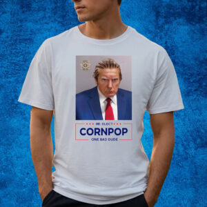 Trump Mugshot Re-Elect Cornpop One Bad Dude T Shirt-Unisex T-Shirt